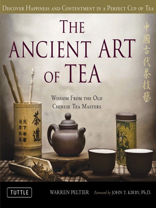 Title details for Ancient Art of Tea by Warren Peltier - Available